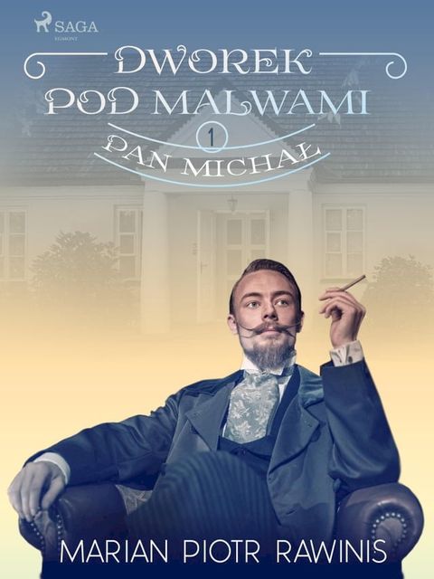 Dworek pod Malwami 1 - Pan Michał(Kobo/電子書)