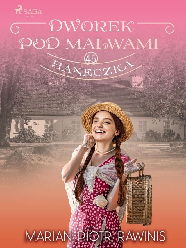  Dworek pod Malwami 45 - Haneczka(Kobo/電子書)