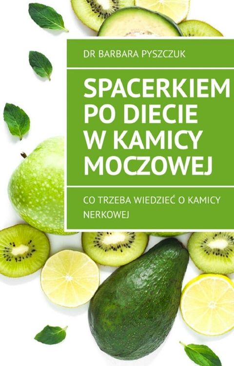 Spacerkiem po diecie w kamicy moczowej(Kobo/電子書)