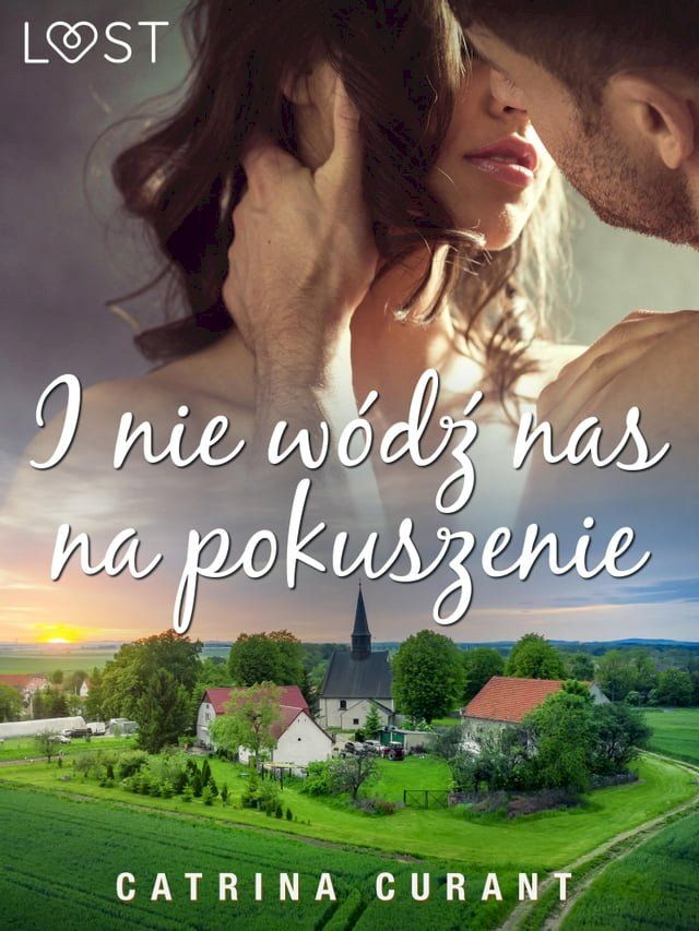  I nie wódź nas na pokuszenie – opowiadanie erotyczne(Kobo/電子書)