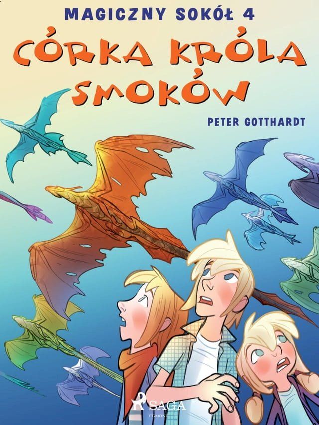  Magiczny sok&oacute;ł 4 - C&oacute;rka kr&oacute;la smok&oacute;w(Kobo/電子書)