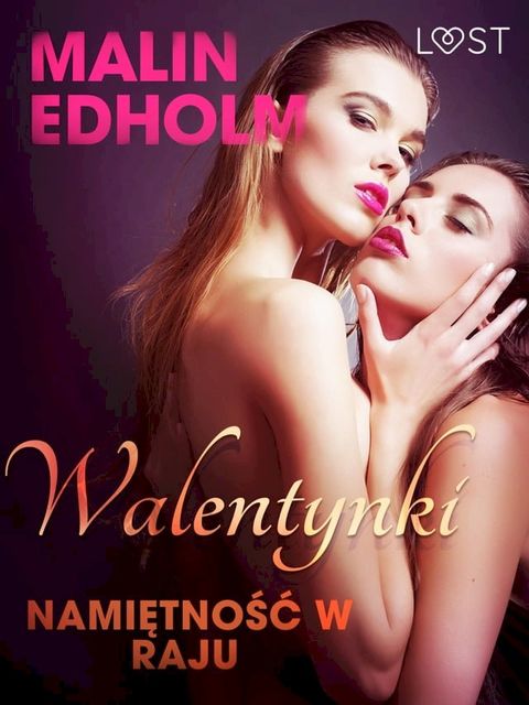 Walentynki: Namiętność w raju - opowiadanie erotyczne(Kobo/電子書)