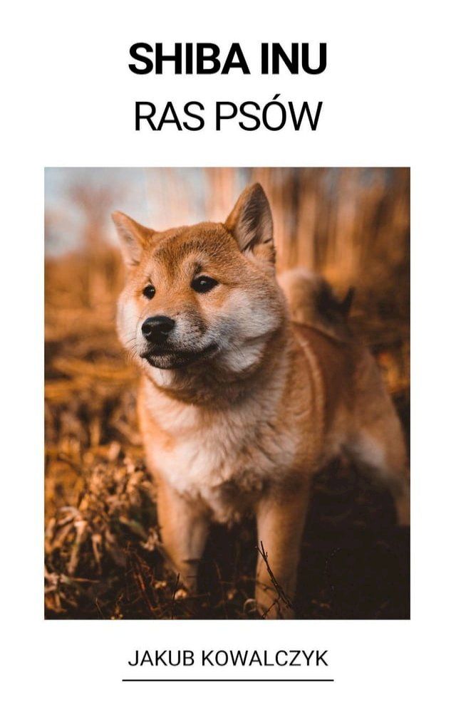  Shiba Inu (Ras Psów)(Kobo/電子書)