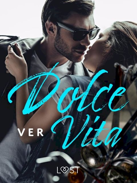 Dolce Vita – opowiadanie erotyczne(Kobo/電子書)