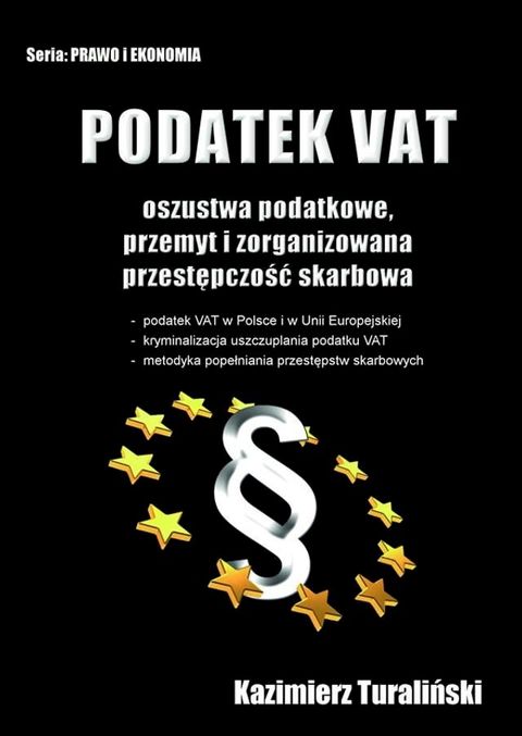 Podatek VAT Oszustwa podatkowe, przemyt i zorganizowana przestępczośc skarbowa(Kobo/電子書)