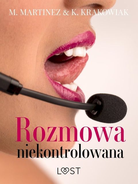 Rozmowa niekontrolowana – opowiadanie erotyczne(Kobo/電子書)