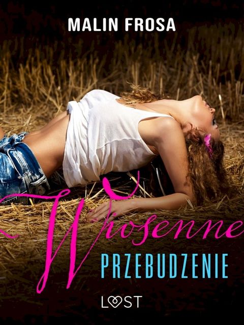 Wiosenne przebudzenie – opowiadanie erotyczne(Kobo/電子書)