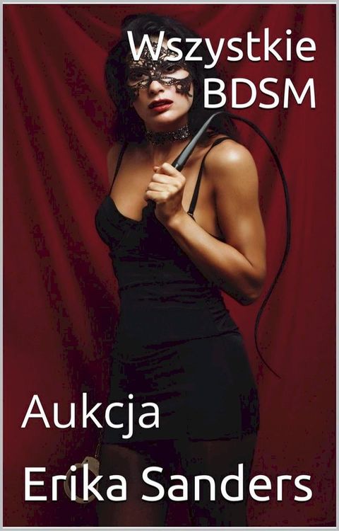 Wszystkie BDSM. Aukcja(Kobo/電子書)