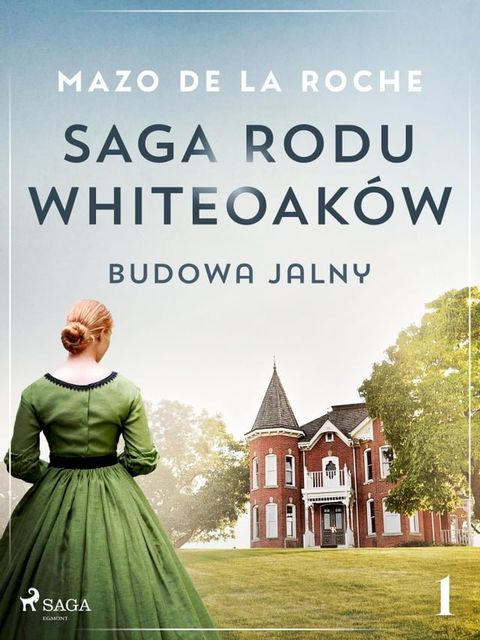 Saga rodu Whiteoaków 1 - Budowa Jalny(Kobo/電子書)