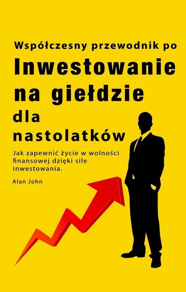  Przewodnik po inwestowaniu na giełdzie dla nastolatków(Kobo/電子書)