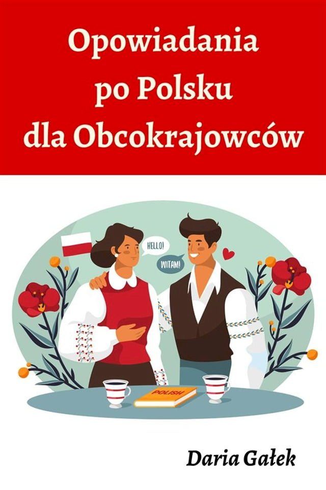  Opowiadania po Polsku dla Obcokrajowc&oacute;w(Kobo/電子書)