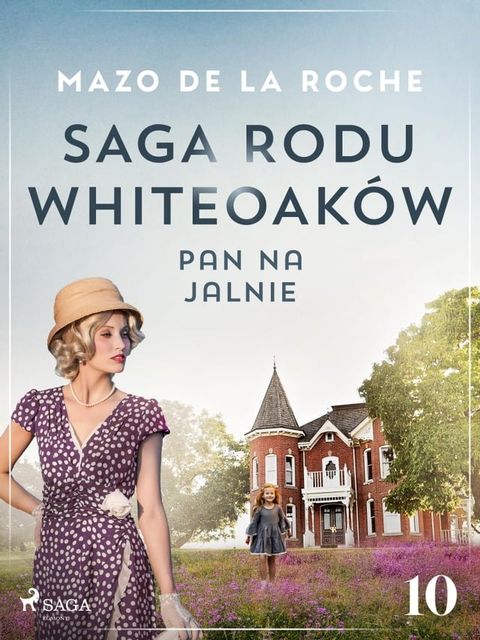 Saga rodu Whiteoaków 10 - Pan na Jalnie(Kobo/電子書)
