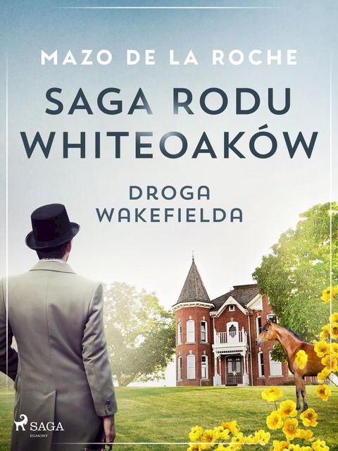 Saga rodu Whiteoaków 12 - Droga Wakefielda(Kobo/電子書)