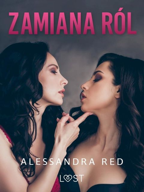 Zamiana r&oacute;l – lesbijskie opowiadanie erotyczne(Kobo/電子書)