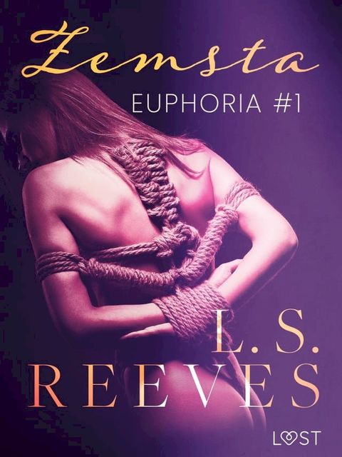 Euphoria #1: Zemsta – seria erotyczna BDSM(Kobo/電子書)