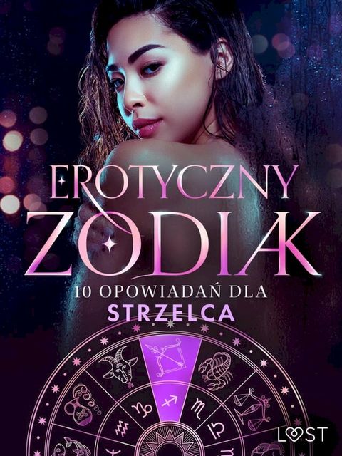 Erotyczny zodiak: 10 opowiadań dla Strzelca(Kobo/電子書)