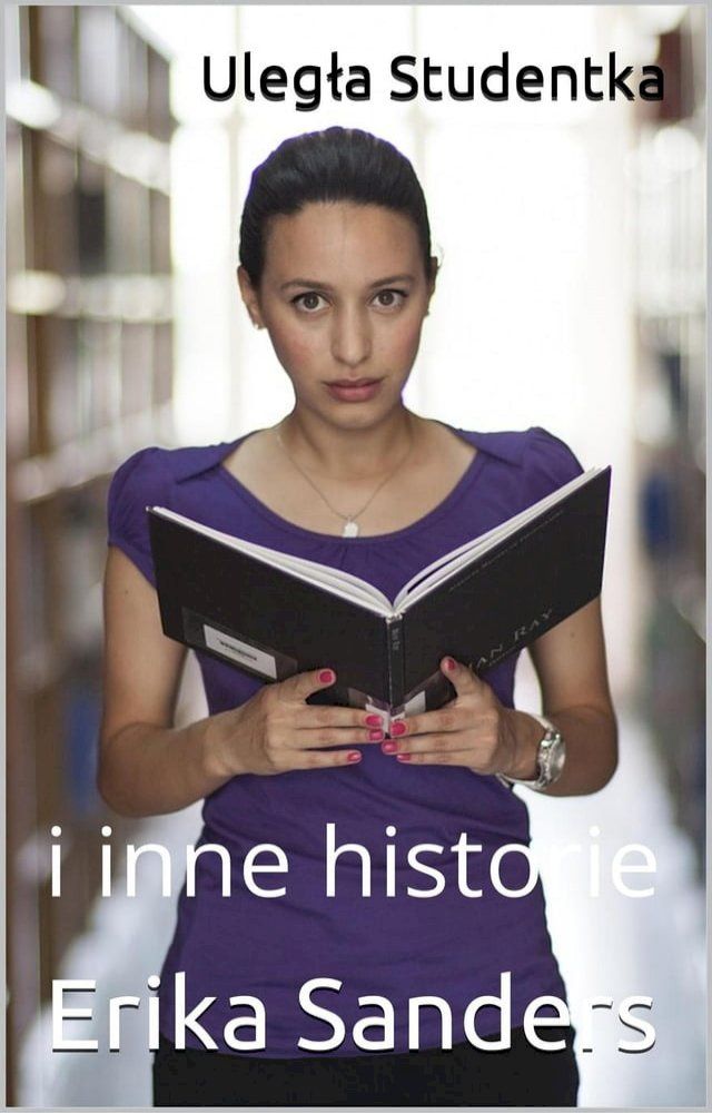  Uległa Studentka i inne historie(Kobo/電子書)