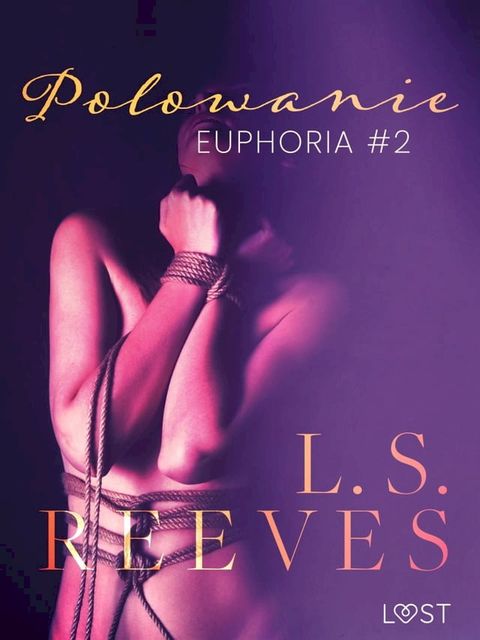 Euphoria #2: Polowanie – seria erotyczna BDSM(Kobo/電子書)