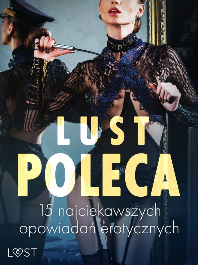  LUST poleca: 15 najciekawszych opowiadań erotycznych(Kobo/電子書)