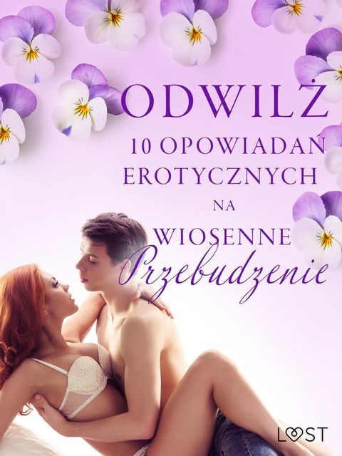 Odwilż - 10 opowiadań erotycznych na wiosenne przebudzenie(Kobo/電子書)