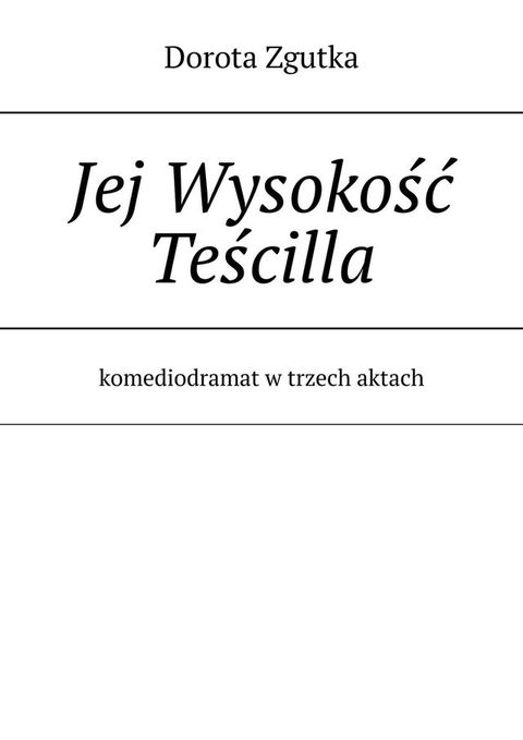 Jej Wysokość Teścilla(Kobo/電子書)