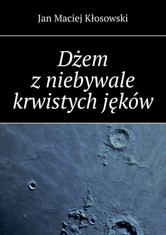  Dżem z&nbsp;niebywale krwistych jęk&oacute;w(Kobo/電子書)