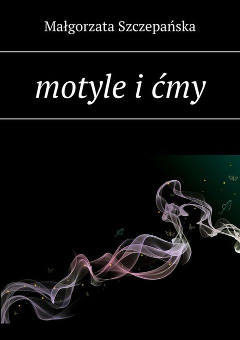 motyle i&nbsp;ćmy(Kobo/電子書)