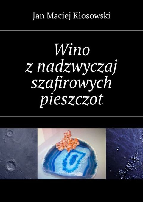 Wino z&nbsp;nadzwyczaj szafirowych pieszczot(Kobo/電子書)