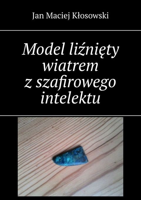 Model liźnięty wiatrem z&nbsp;szafirowego intelektu(Kobo/電子書)