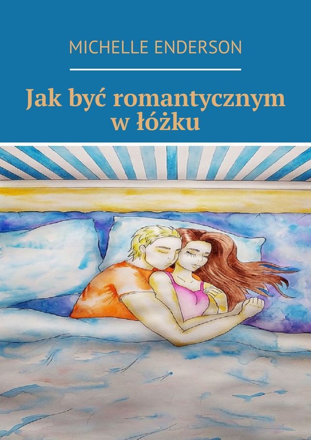  Jak być romantycznym w łóżku(Kobo/電子書)