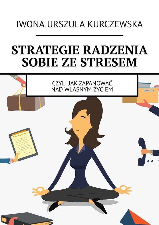  Strategie radzenia sobie ze stresem(Kobo/電子書)