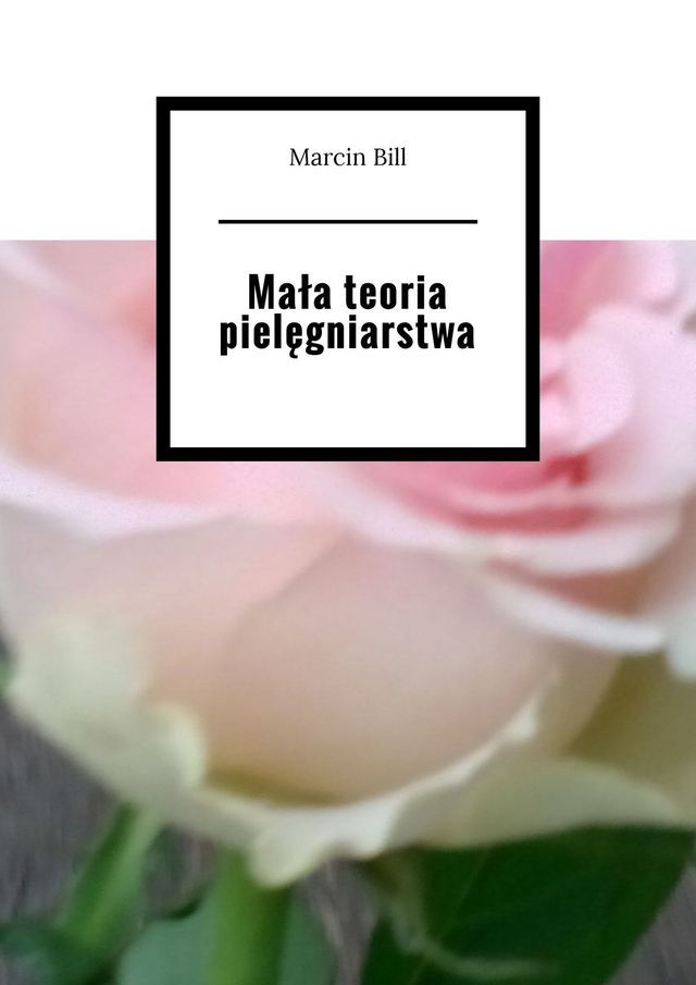  Mała teoria pielęgniarstwa(Kobo/電子書)