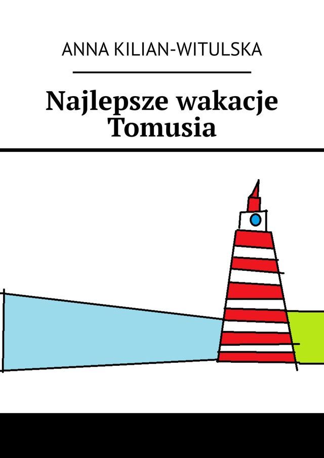  Najlepsze wakacje Tomusia(Kobo/電子書)