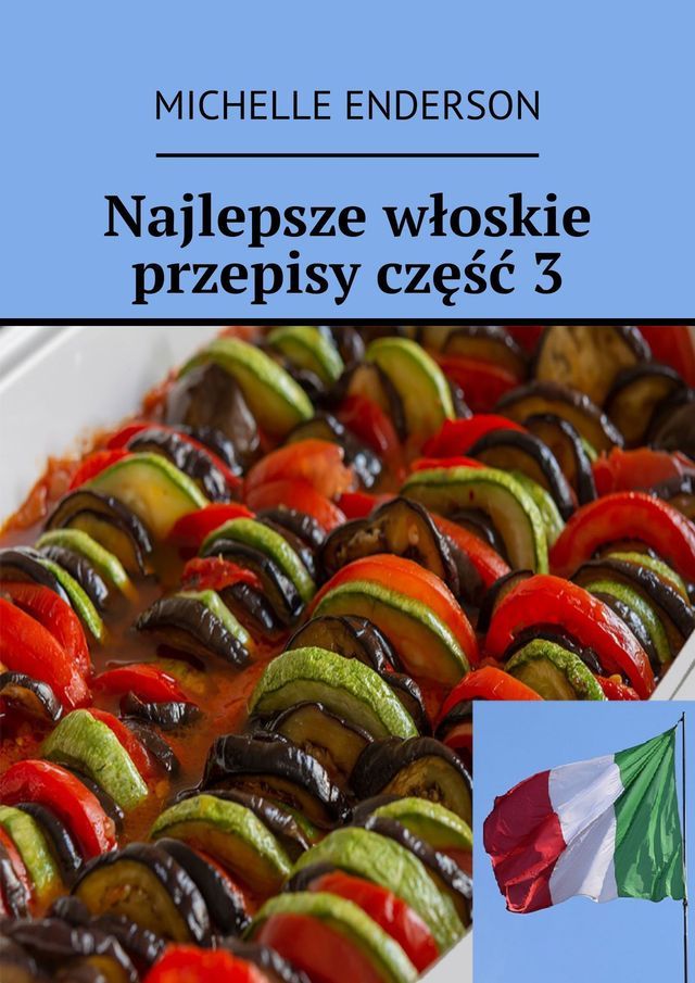  Najlepsze włoskie przepisy część 3(Kobo/電子書)