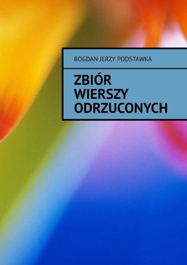  Zbi&oacute;r wierszy odrzuconych(Kobo/電子書)