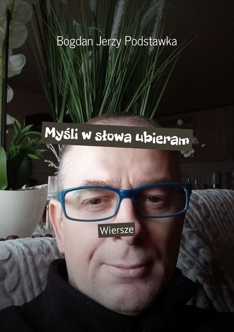 Myśli w&nbsp;słowa ubieram(Kobo/電子書)