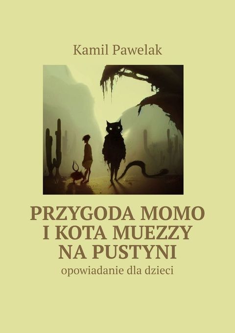 Przygoda Momo i&nbsp;kota Muezzy na&nbsp;pustyni(Kobo/電子書)