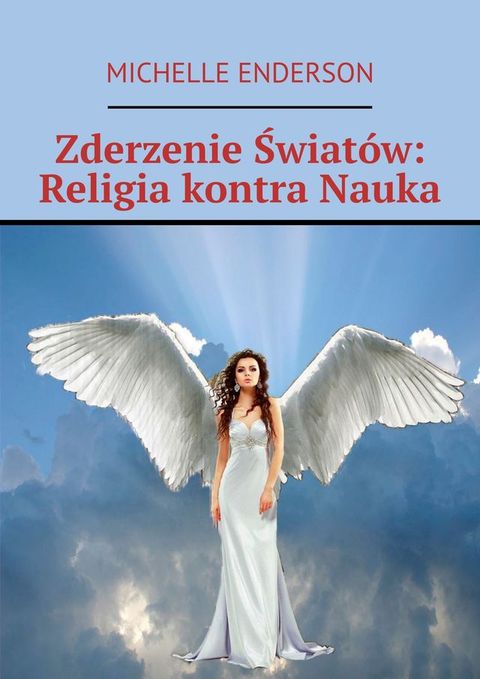 Zderzenie Światów: Religia kontra Nauka(Kobo/電子書)