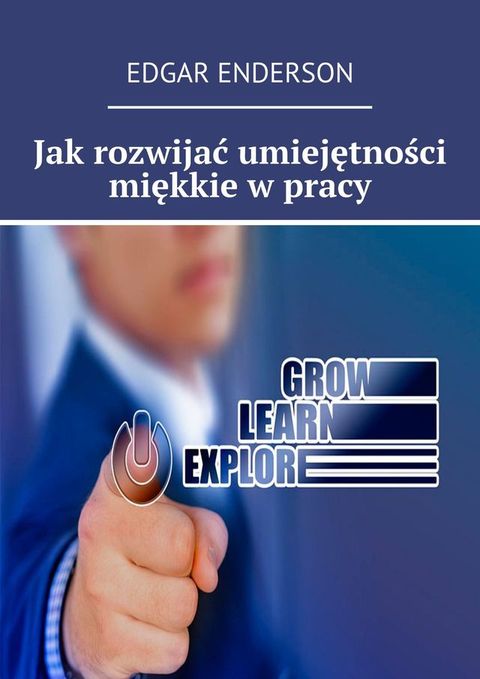 Umiejętności miękkie w&nbsp;pracy: diagnozowanie, rozw&oacute;j i&nbsp;budowanie kultury organizacyjnej(Kobo/電子書)