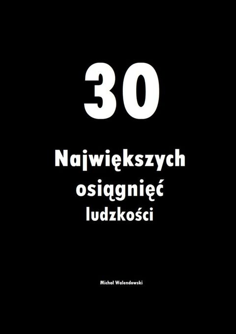 30 Największych osiągnięć ludzkości(Kobo/電子書)