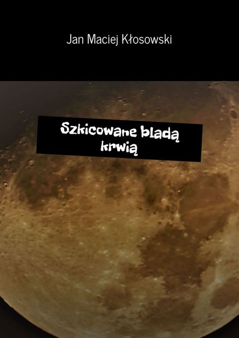 Szkicowane bladą krwią(Kobo/電子書)