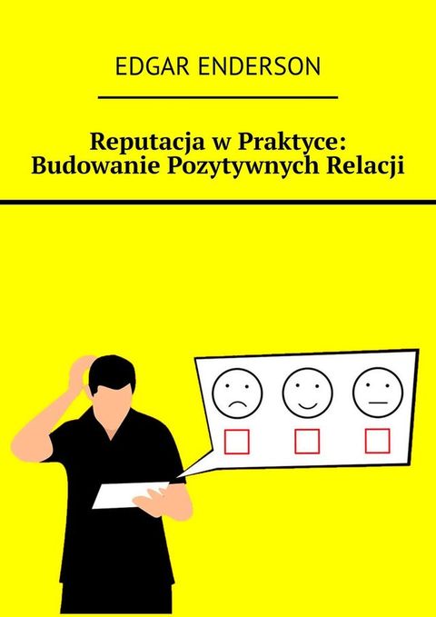 Reputacja w&nbsp;Praktyce: Budowanie Pozytywnych Relacji(Kobo/電子書)