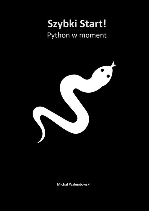 Szybki Start! Python w&nbsp;moment(Kobo/電子書)