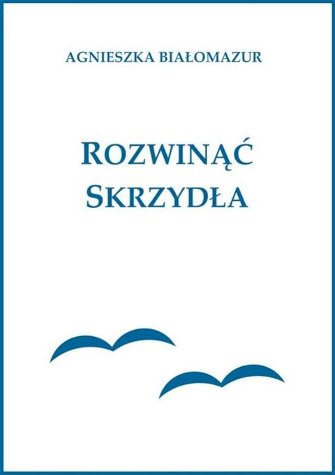 Rozwinąć skrzydła(Kobo/電子書)