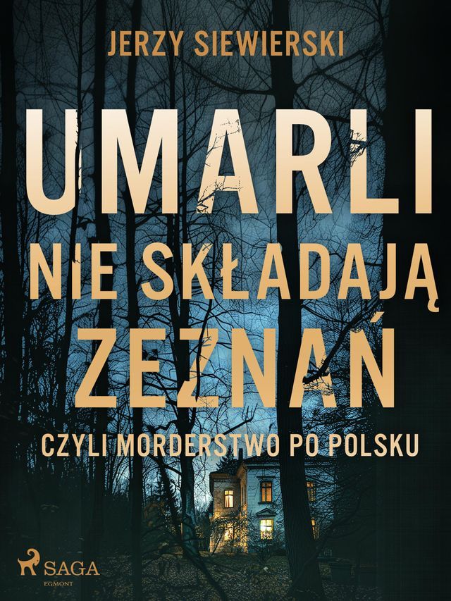  Umarli nie składają zeznań, czyli morderstwo po polsku(Kobo/電子書)