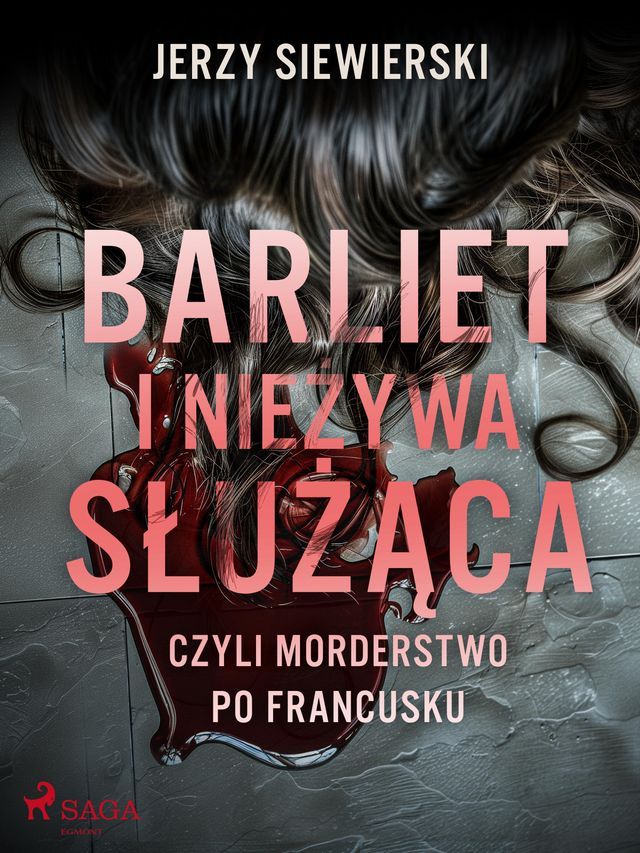  Barliet i nieżywa służąca, czyli morderstwo po francusku(Kobo/電子書)