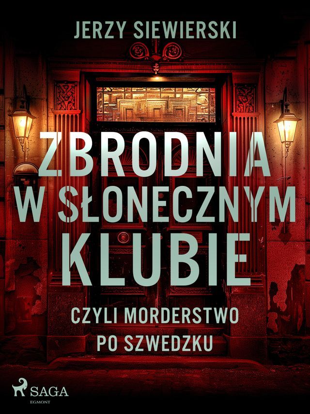  Zbrodnia w Słonecznym Klubie, czyli morderstwo po szwedzku(Kobo/電子書)