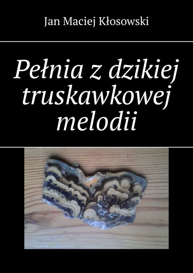  Pełnia z&nbsp;dzikiej truskawkowej melodii(Kobo/電子書)