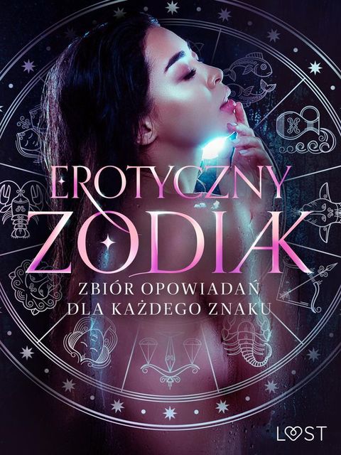 Erotyczny zodiak: Zbiór opowiadań dla każdego znaku(Kobo/電子書)