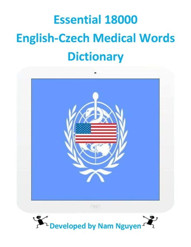  Essential 18000 English-Czech Medical Words Dictionary(Kobo/電子書)